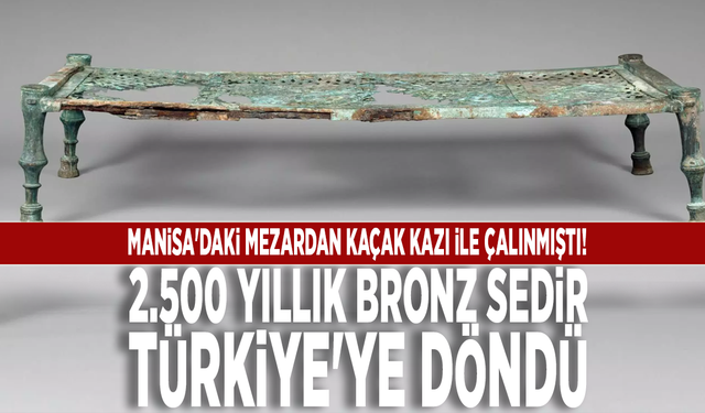 Manisa'daki mezardan kaçak kazı ile çalınmıştı: 2.500 yıllık bronz sedir Türkiye'ye döndü