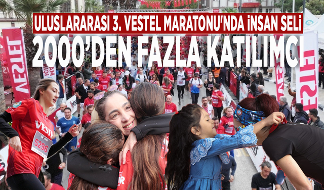 Uluslararası 3. Vestel Maratonu'nda insan seli: 2000’den fazla katılımcı