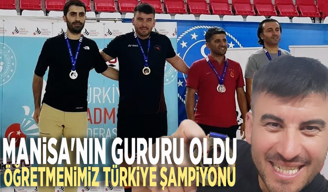 Manisa'nın gururu oldu: Öğretmenimiz Türkiye şampiyonu