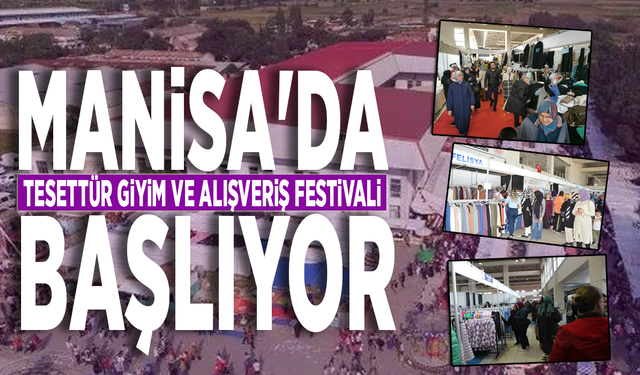 Manisa'da Tesettür Giyim ve Alışveriş Festivali başlıyor