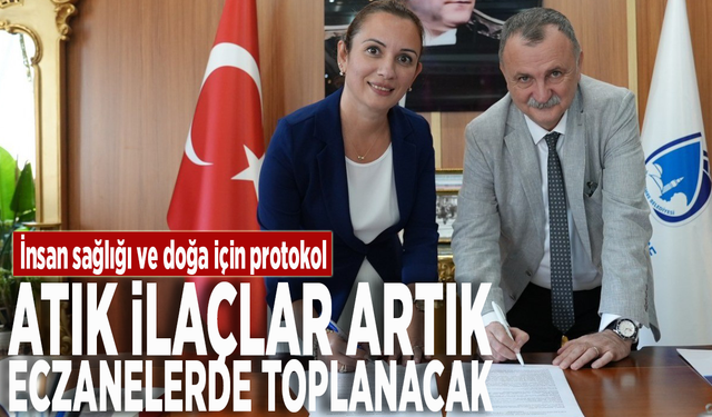 İnsan sağlığı ve doğa için protokol: Atık ilaçlar artık eczanelerde toplanacak