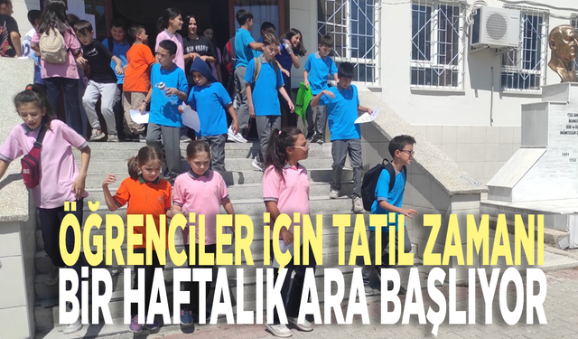 Öğrenciler için tatil zamanı: Bir haftalık ara başlıyor