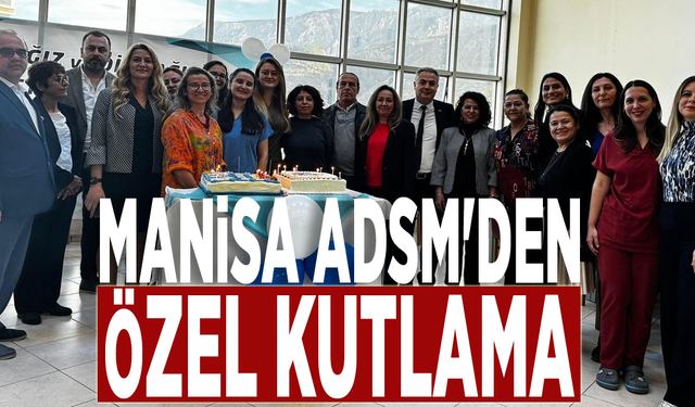 Manisa ADSM'den özel kutlama