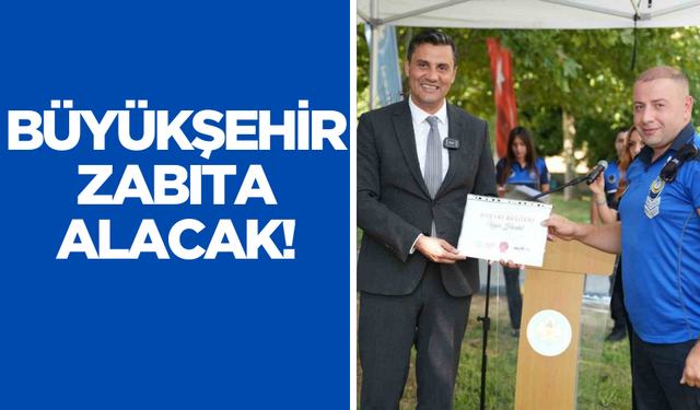 Manisa Büyükşehir zabıta alacak