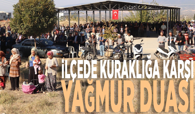 İlçede kuraklığa karşı yağmur duası