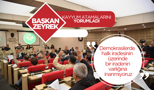 Başkan Zeyrek: “Demokrasilerde halk iradesinin üzerinde bir iradenin varlığına inanmıyoruz”