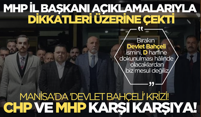 MHP İl Başkanı: "Olacaklardan biz mesul değiliz"