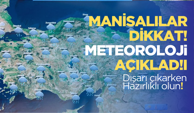 Meteoroloji açıkladı: Yurt genelinde yağış var! Peki ya Manisa'da son durum nu?