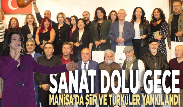 Sanat dolu gece... Manisa’da şiir ve türküler yankılandı