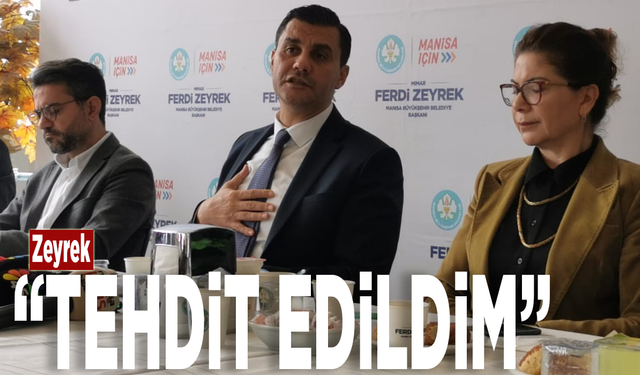 Zeyrek: "Tehdit edildim"