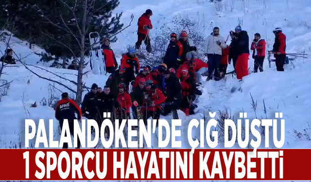 Palandöken'de çığ düştü: 1 sporcu hayatını kaybetti