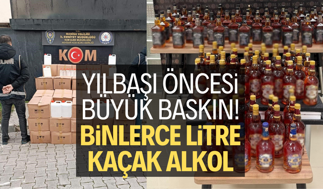 Manisa'da binlerce litre kaçak alkol ele geçirildi