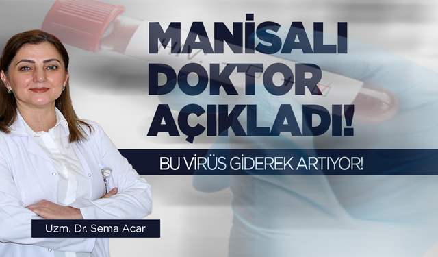 Manisalı Uzm. Dr. Acar, AİDS artışına dikkat çekti