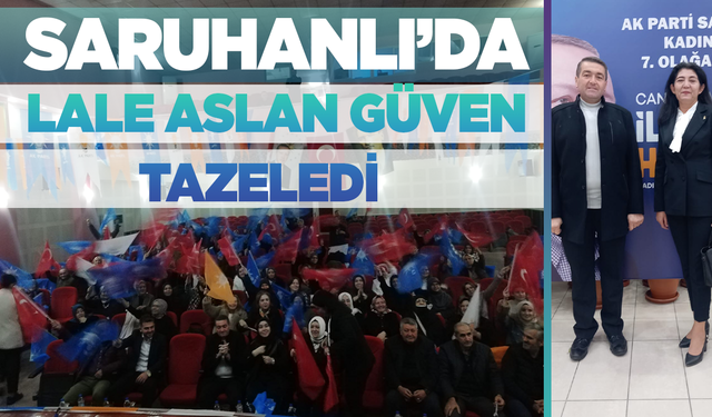 Saruhanlı'da AK Parti Kadın Kolları Jale Aslan'a emanet