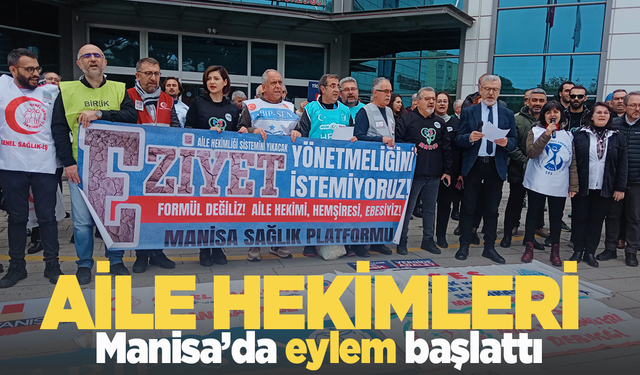 Manisa'da aile hekimleri eylemde!