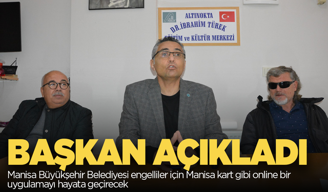 Manisa'da engelliler sorunlarını dile getirdi: Büyükşehir kolaylık sağlayacak!