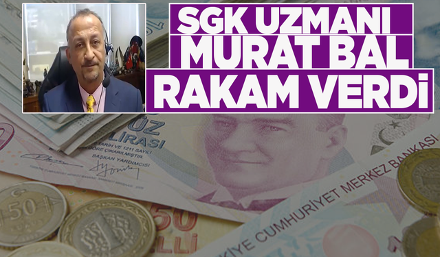 Sosyal güvenlik Uzmanı Murat Bal'dan dikkat çeken asgari ücret tahminleri!