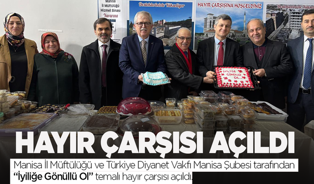 Manisa'da hayır çarşısı dualarla açıldı