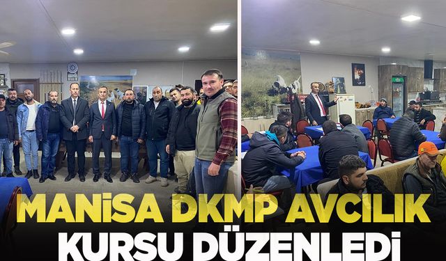 Manisa DKMP, avcılık kursu düzenledi