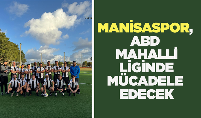 Manisaspor, ABD mahalli liginde mücadele edecek