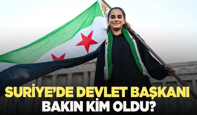 Suriye'nin yeni devlet başkanı kim oldu?