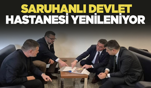 Saruhanlı Devlet Hastanesi yenileniyor