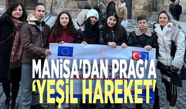 Manisa'dan Prag'a ‘Yeşil Hareket'