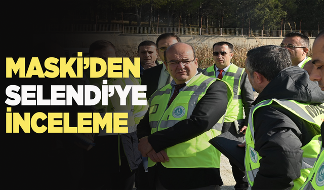 MASKİ, Selendi'yi inceledi: İhtiyaçlar not alındı