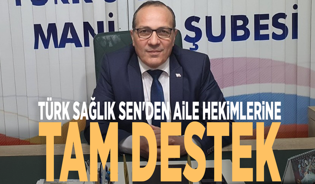 Türk Sağlık Sen'den aile hekimlerine tam destek