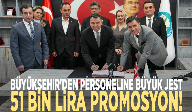 Büyükşehir'den personeline büyük jest: 51 bin lira promosyon!