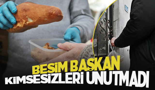 Besim Başkan kimsesizleri unutmadı!