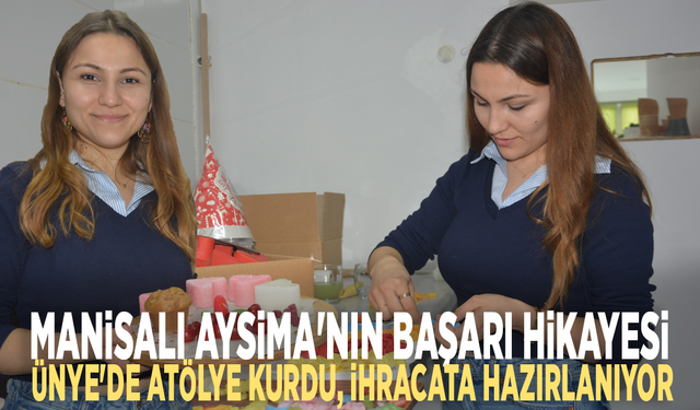 Manisalı Aysima'nın başarı hikayesi: Ünye'de atölye kurdu, ihracata hazırlanıyor