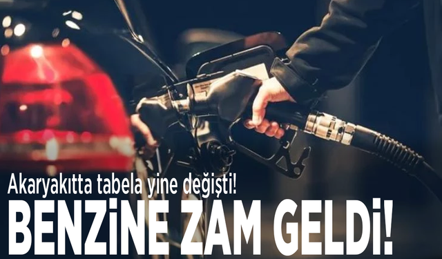 Akaryakıtta tabela yine değişti: Benzine zam geldi!