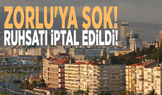 Zorlu'ya şok! Ruhsatı iptal edildi!