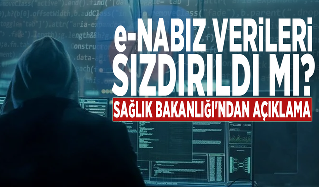 e-Nabız verileri sızdırıldı mı? Sağlık Bakanlığı'ndan açıklama