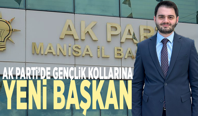 Ak Parti’de Gençlik Kollarına yeni başkan