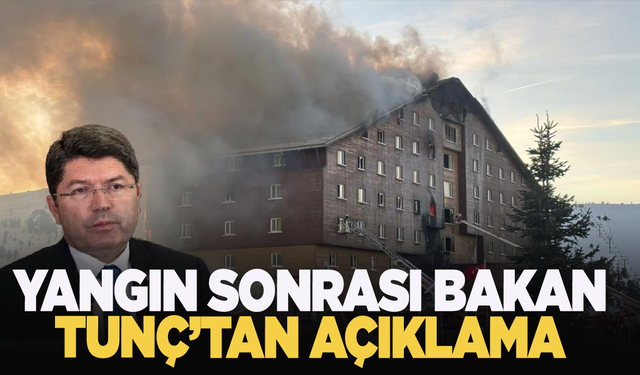 Kartalkaya yangını sonrası Bakan Tunç'tan açıklama