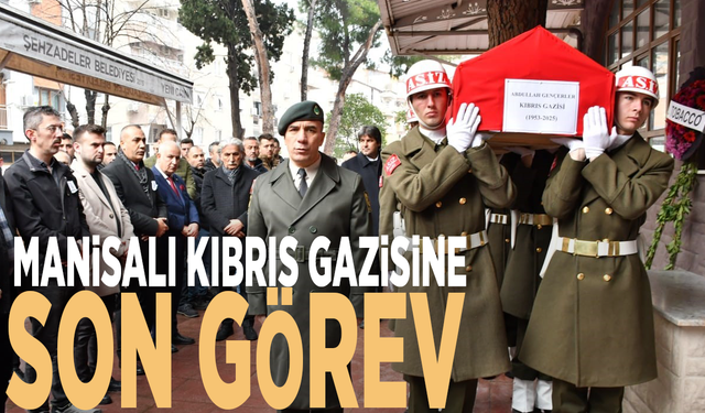 Manisalı Kıbrıs Gazisine son görev