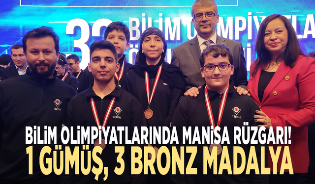 Bilim Olimpiyatlarında Manisa rüzgarı! 1 gümüş, 3 bronz madalya