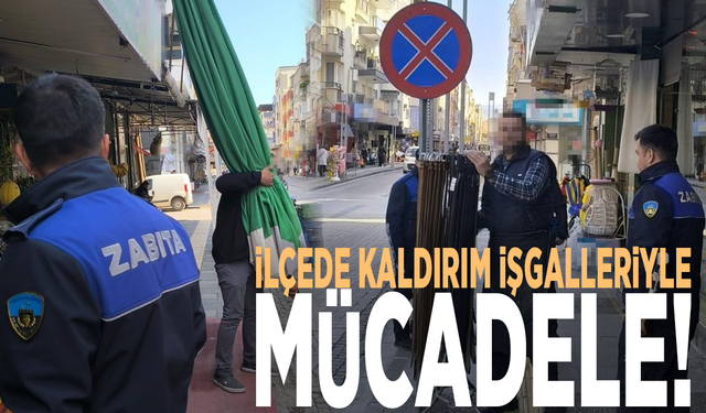 İlçede kaldırım işgalleriyle mücadele!