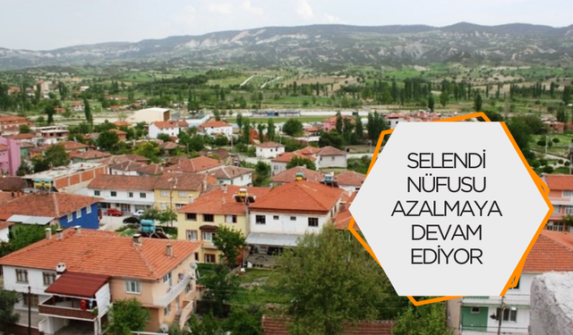 Selendi nüfusu azalmaya devam ediyor