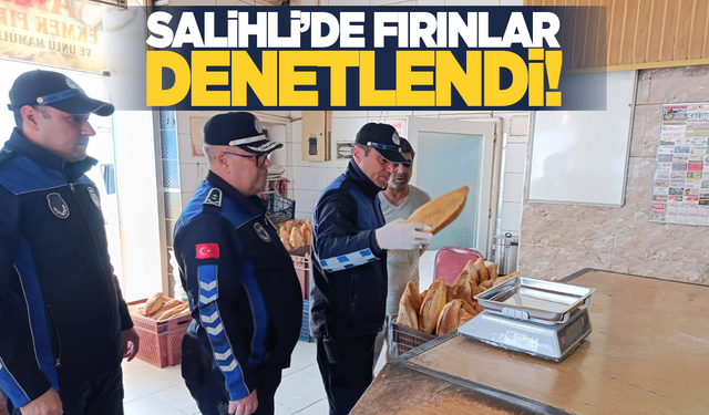Salihli’de Fırınlarda Ramazan Denetimi