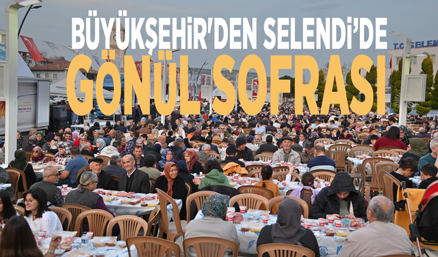 Büyükşehir'den Selendi’de gönül sofrası