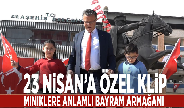23 Nisan’a özel klip: Miniklere anlamlı bayram armağanı