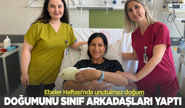 Manisalı ebenin doğumunu sınıf arkadaşları yaptı