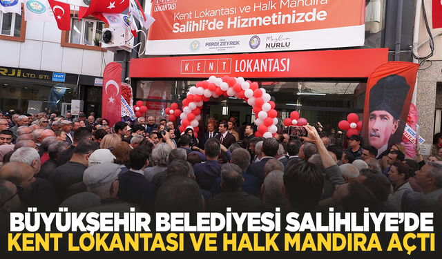 Büyükşehir, Salihli'ye de Kent Lokantası ve Halk Mandıra kazandırdı
