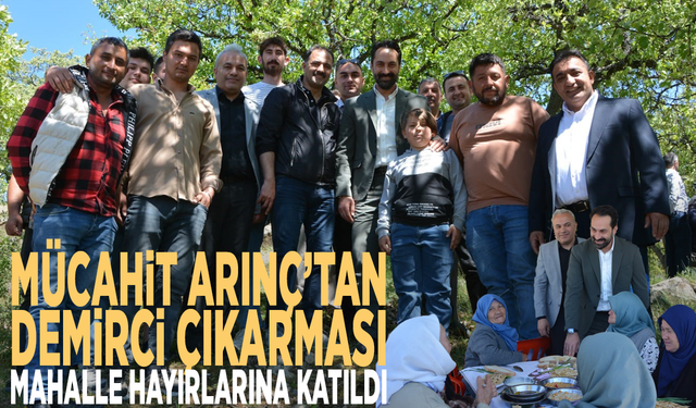 Mücahit Arınç’tan Demirci çıkarması: Mahalle hayırlarına katıldı