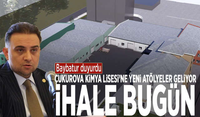 Baybatur duyurdu! Çukurova Kimya Lisesi’ne yeni atölyeler geliyor: İhale bugün