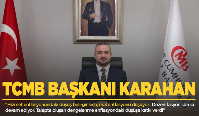 TCMB Başkanı Fatih Karahan'dan önemli açıklamalar