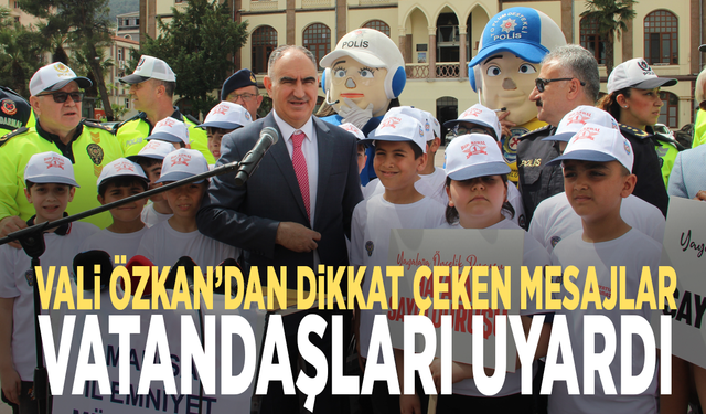Vali Özkan’dan dikkat çeken mesajlar: Vatandaşları uyardı